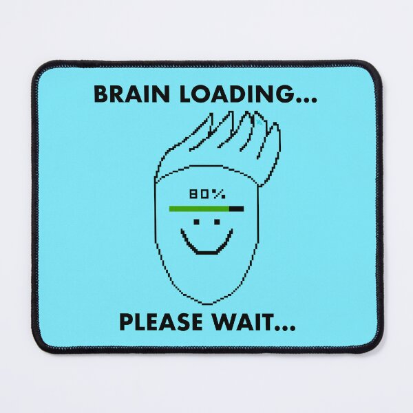 Item preview, Brain Loading Please Wait designed and sold by chowlet.