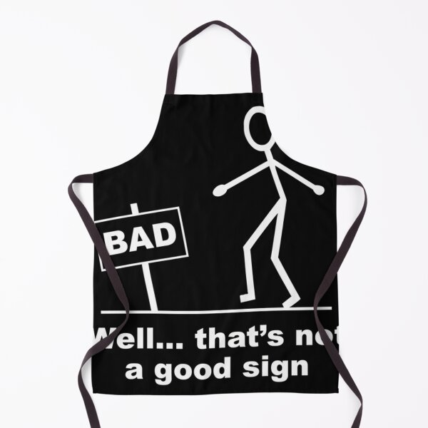 Item preview, Well Thats Not A Good Sign designed and sold by Poojahardwaj.