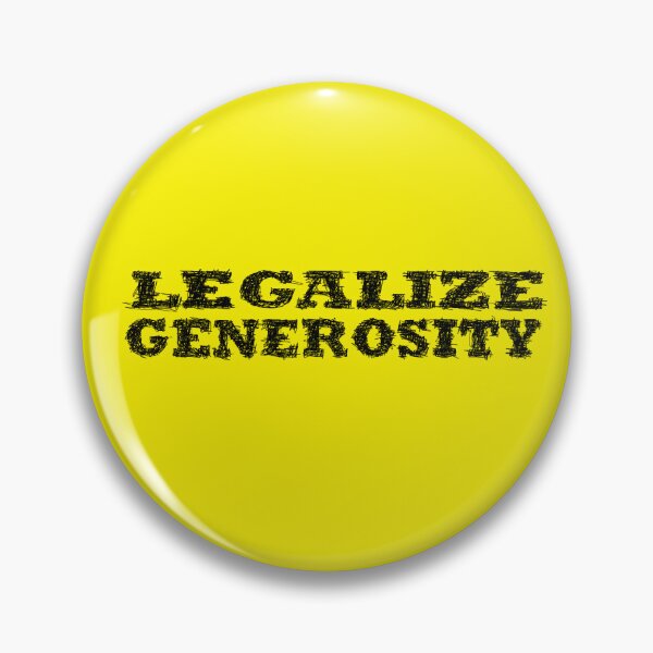 Item preview, Legalize generosity designed and sold by BeJahMan.
