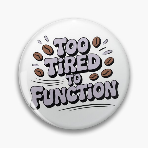 Item preview, Too Tired To Function Funny Quote Sticker designed and sold by Bimmie17.