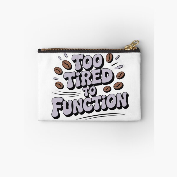 Item preview, Too Tired To Function Funny Quote Sticker designed and sold by Bimmie17.