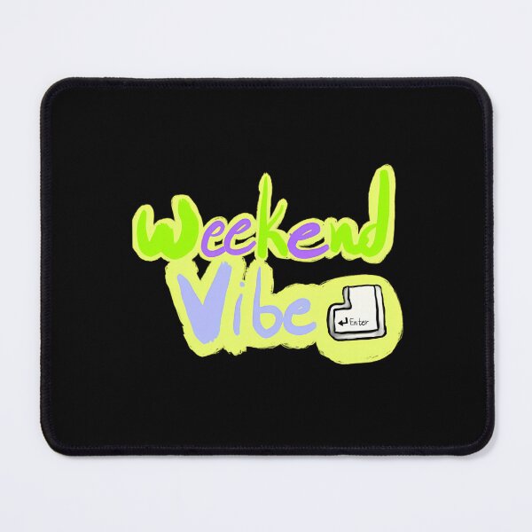 Item preview, Weekend Vibe Enter Fun Weekend Design designed and sold by ElzaDailyArt.