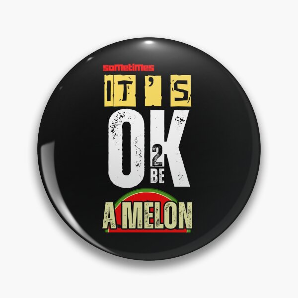 Item preview,   IT'S OK TO BE..A MELON designed and sold by aledfychan.