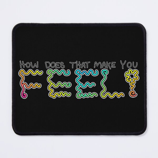 Item preview, How Does That Make You FEEL? designed and sold by Tiggy-Twiggy.