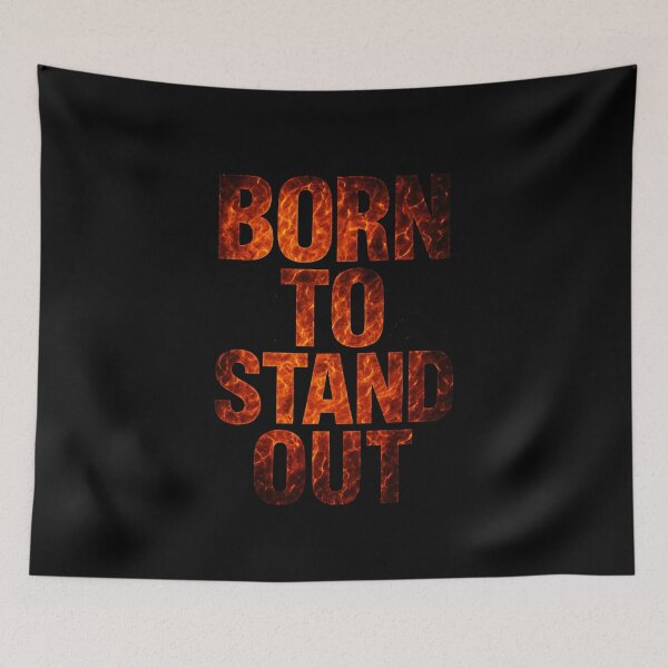 Item preview, Born to Stand Out Fire Lettering designed and sold by WitchyWhisper.