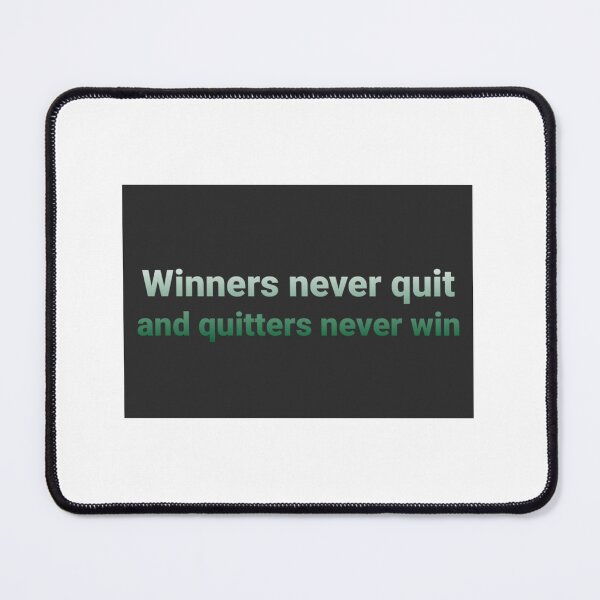Item preview, Winners never quit and quitters never win designed and sold by RedOrangeTulip.