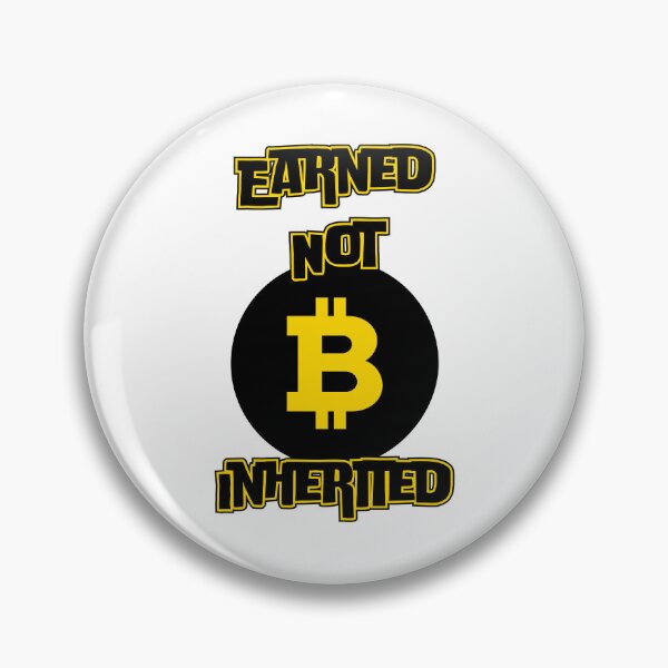 Item preview, Earned Not Inherited™ Crypto Grit Bitcoin Edition designed and sold by Compound Money.