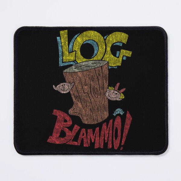 Item preview, Log Blammo From Tm designed and sold by TedTolan.