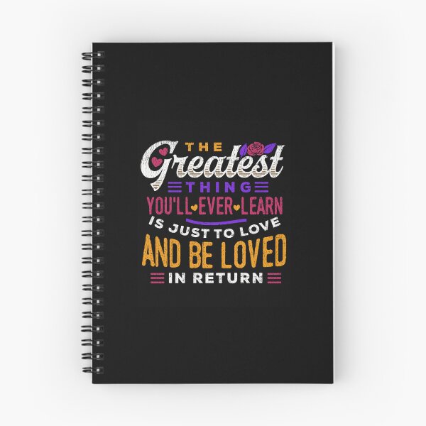 Item preview, The Greatest Thing You'll Ever Learn Is Just To Love And Be Loved In Return Classic 		 designed and sold by mpdzddummab20.