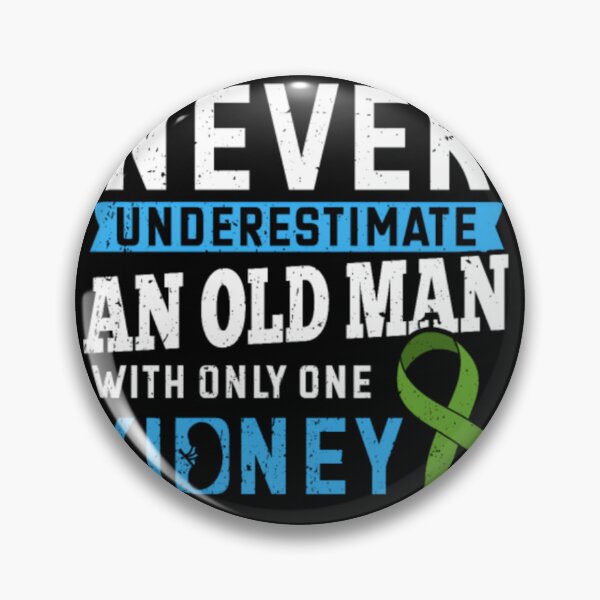 Item preview, Never Underestimate A 	 With Only One Kidney	 designed and sold by jorvpkvzzwo87.