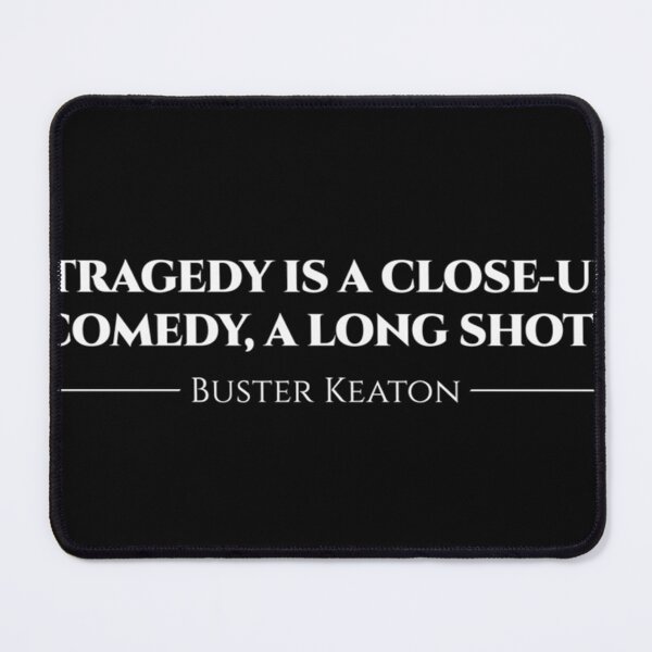 Item preview, tragedy Is A Close Up - Buster Keaton Quote designed and sold by LindsaDaye.