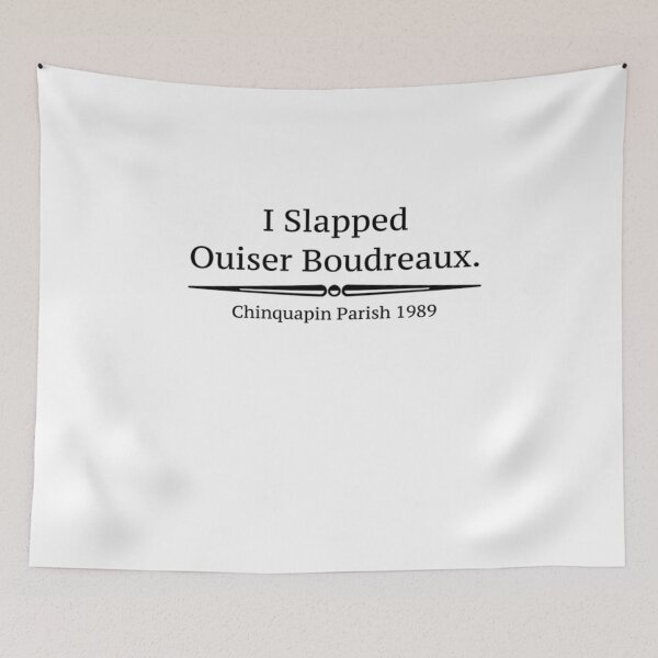 Item preview, I Slapped Ouiser Boudreaux - Steel Magnolias  	 designed and sold by icwyrudm24.