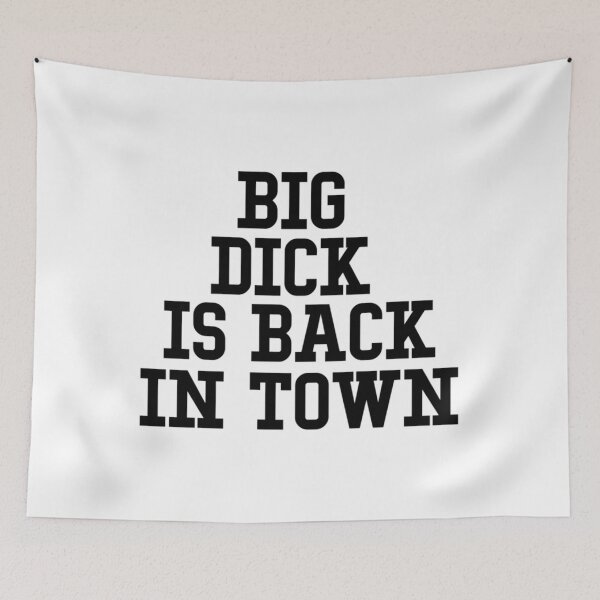 Item preview, Big dick is back in town  	 designed and sold by qcnwgumej71.