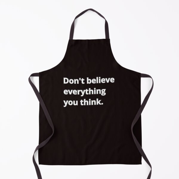 Item preview, Don't believe everything you think designed and sold by Agu210.