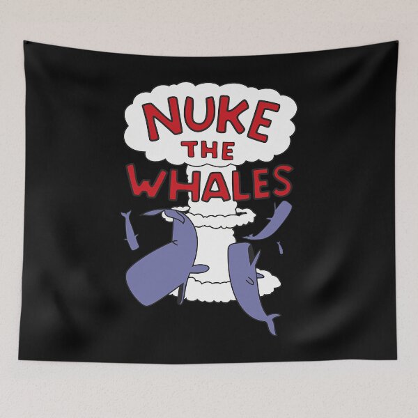 Item preview,  Nuke The Whales designed and sold by Maxwellynn.