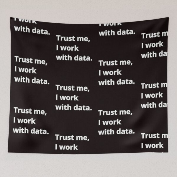 Item preview, Trust me, I work with data  designed and sold by Agu210.
