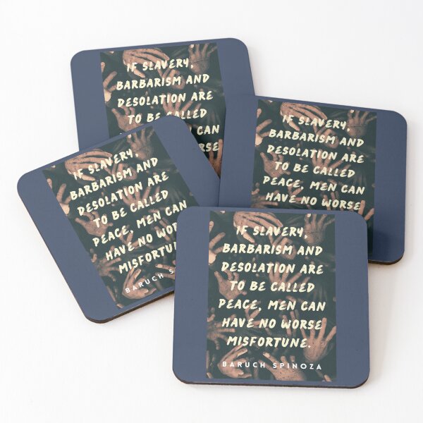 Item preview, Baruch Spinoza quote: If slavery, barbarism and desolation are to be called peace, men can have no worse misfortune. designed and sold by artbleed.