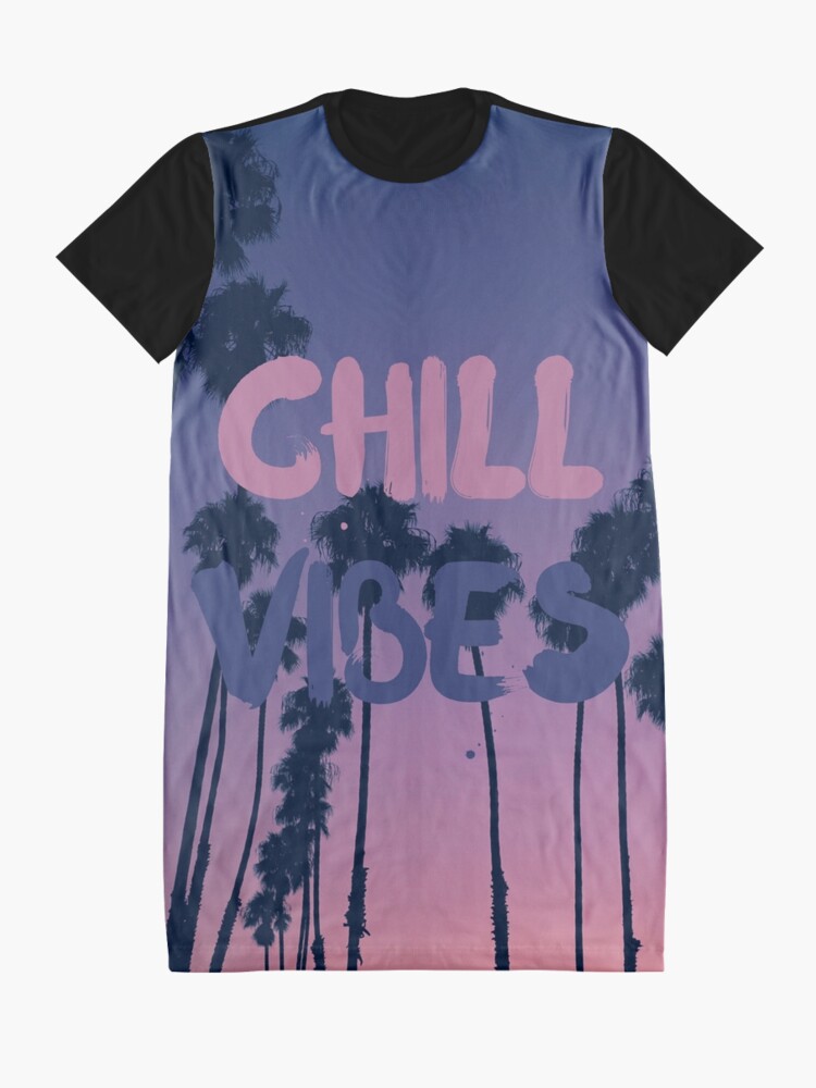 Chill Vibes Graphic T Shirt Dress For Sale By Macer Redbubble