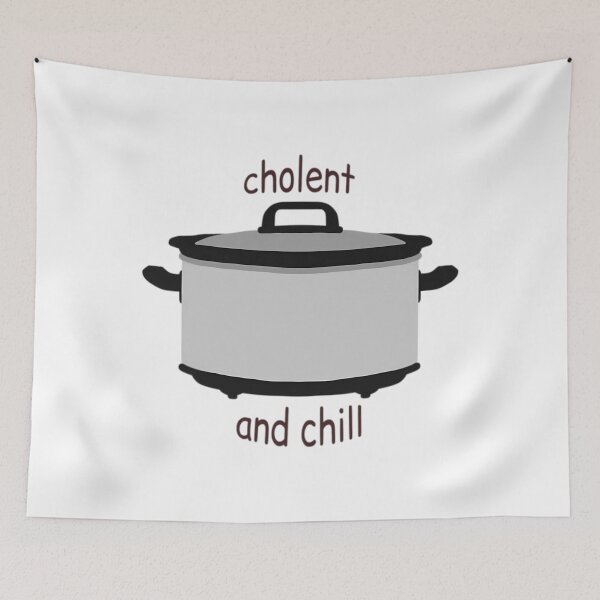 Item preview, Cholent And Chill designed and sold by ngkrtvrzddk30.