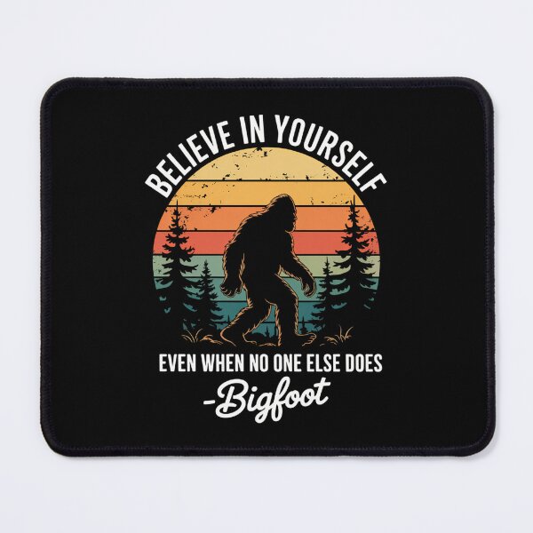 Item preview, Bigfoot Sayings Motivation Inspiration designed and sold by tearbytea.