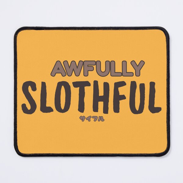 Item preview, Awfully Slothful Cute Lazy Sloth Pun designed and sold by LufiasArts.