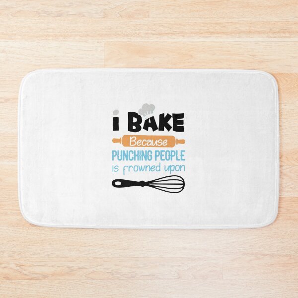 Item preview, I Bake Because Punching People Is Frowned Upon 	 designed and sold by cvzjjayd45.