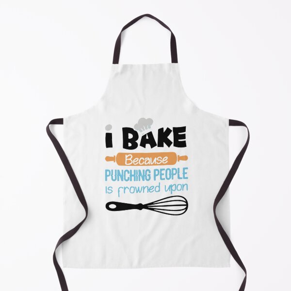 Item preview, I Bake Because Punching People Is Frowned Upon 	 designed and sold by cvzjjayd45.