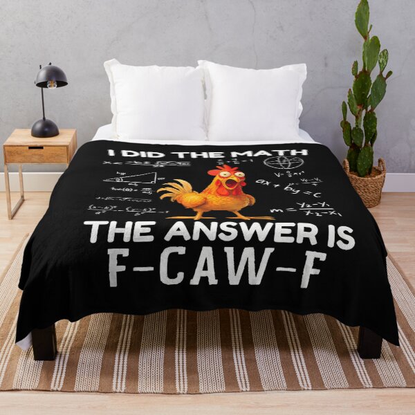 Item preview, I Did The Math The Answer Is F-Caw-F Chicken Rooster Meme designed and sold by merlinnears.
