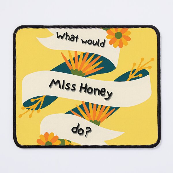 Item preview, What Would Miss Honey Do designed and sold by BrunoArchuleta.