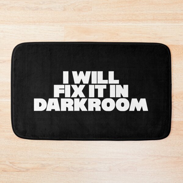 Item preview, I Will Fix It In Darkroom designed and sold by LeoKnightcvb.
