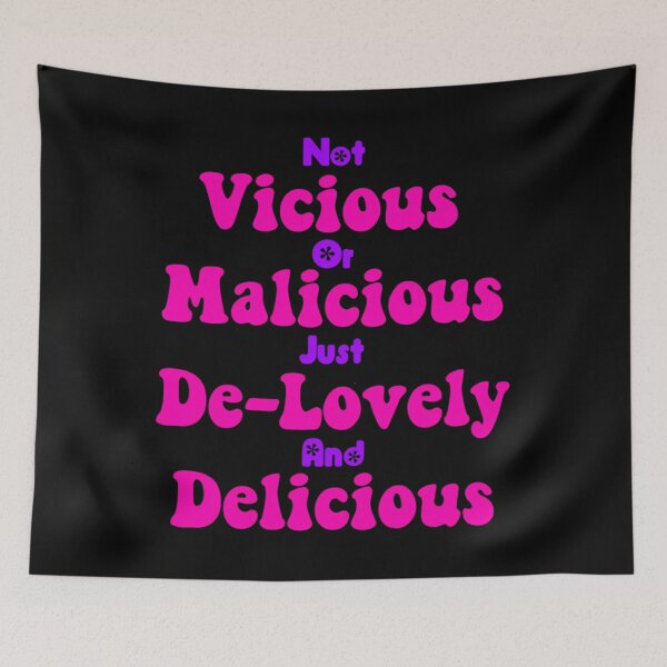 Item preview, Not Vicious Or Malicious Just De-Lovely And Delicious  	 designed and sold by wcgjnohx41.