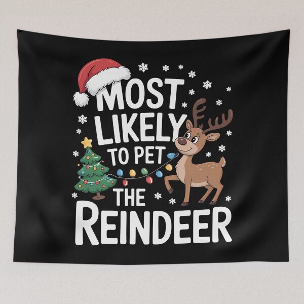 Item preview, Most Likely To Pet The Reindeer Family Christmas designed and sold by Turbotine.