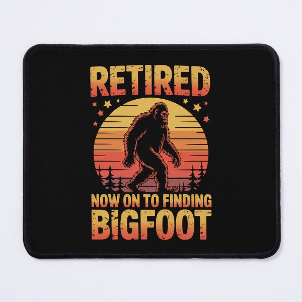 Item preview, Retired Finding Bigfoot Retirement Sasquatch Sayings designed and sold by Turbotine.