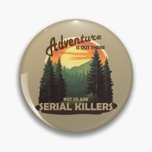 Item preview, Adventure is out there but so are serial killers - Sunset designed and sold by Lichtisign.