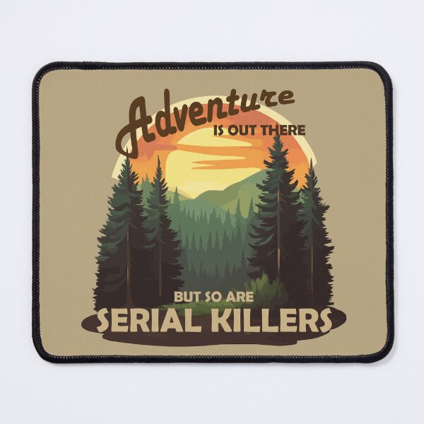 Item preview, Adventure is out there but so are serial killers - Sunset designed and sold by Lichtisign.