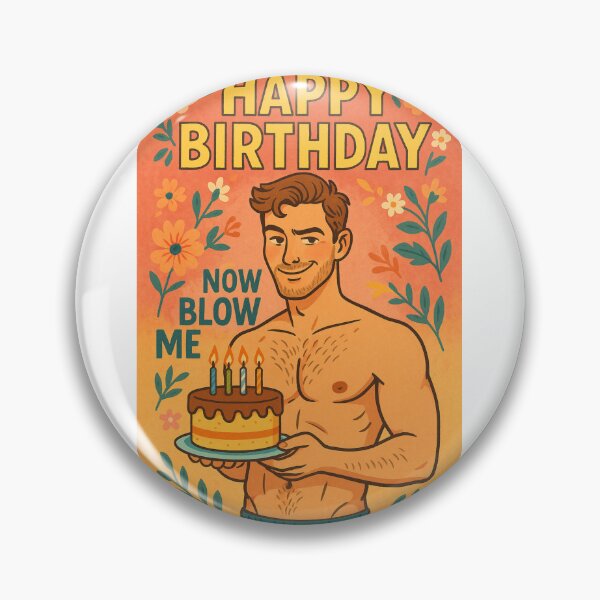 Item preview,  Happy Birthday Now Blow Me – Cheeky Birthday Flirt designed and sold by Aryabek.