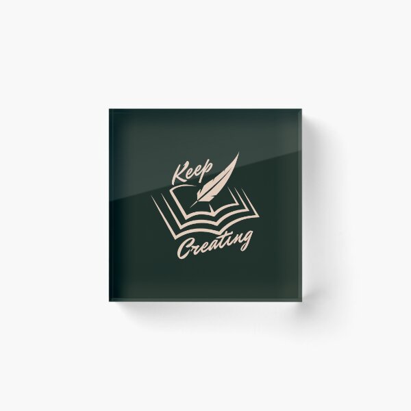Item preview, Keep Creating-Writers Motivation designed and sold by Daydreamsds.