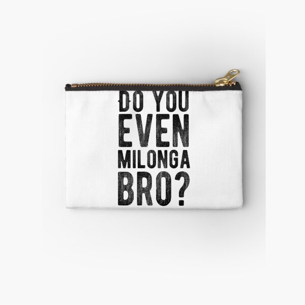 Item preview, Do You Even Milonga Bro 	 	 designed and sold by nwktmwswnun12.