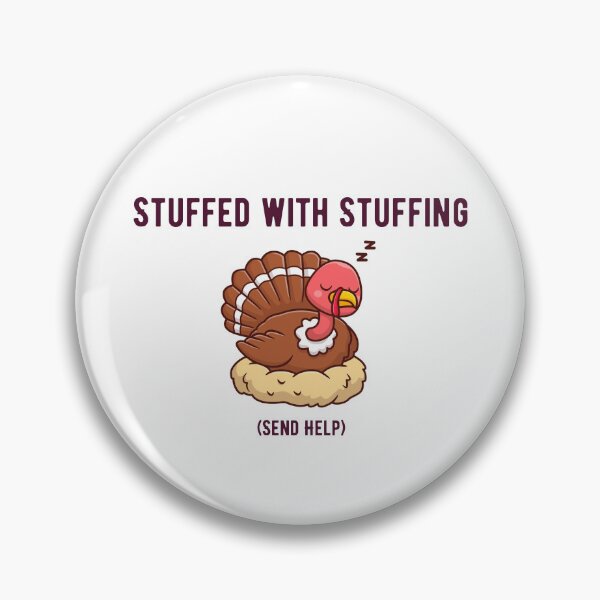 Item preview, Stuffed With Stuffing (Send Help) Funny Thanksgiving Turkey Design designed and sold by luckyhue.
