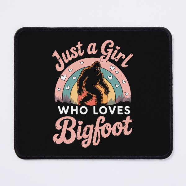 Item preview, Bigfoot Just A Girl Who Loves Sasquatch Funny designed and sold by DoorwayThreads.