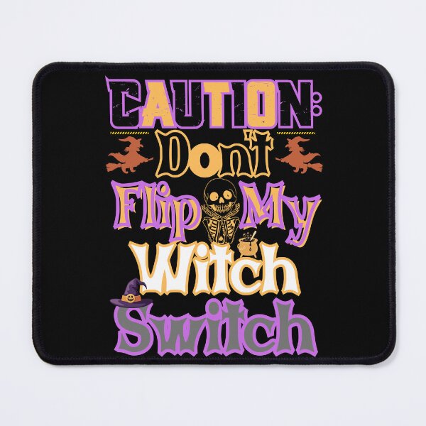 Item preview, Caution Don’t Flip My Witch Switch Halloween Design designed and sold by PeteLawliiet.