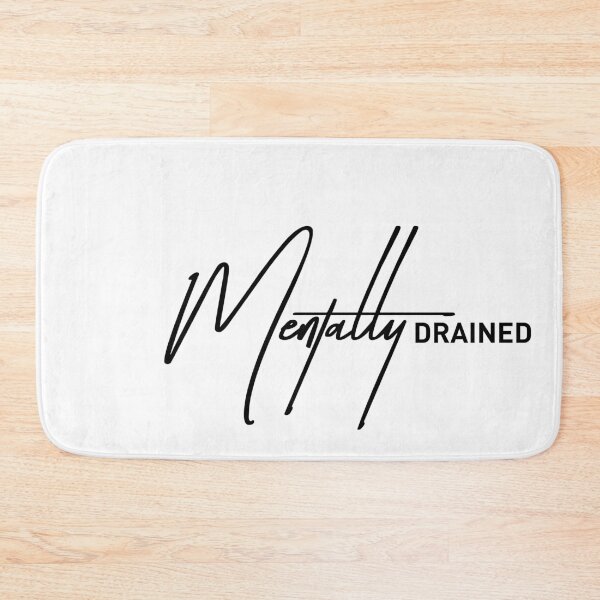 Item preview, Mentally Drained – Relatable Exhausted Mood Quote designed and sold by ReggieDior.