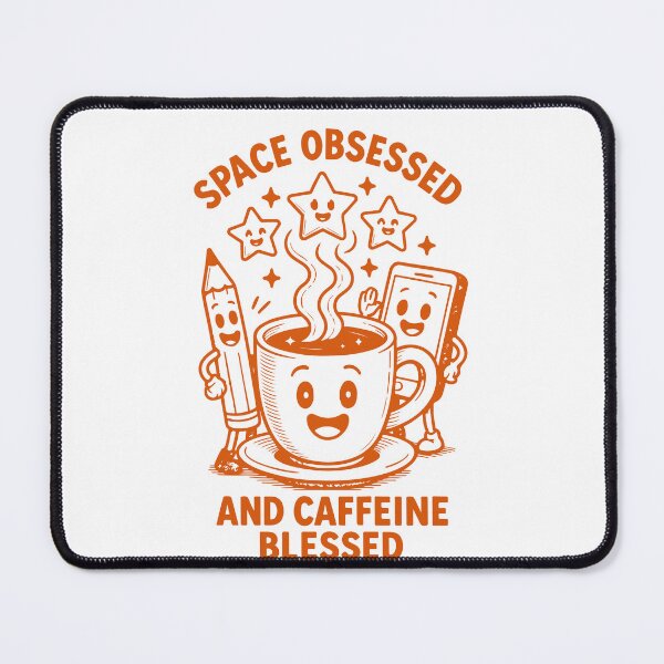 Item preview, Space Astronomy Funny Space Obsessed And Caffeine designed and sold by LuminOrb.