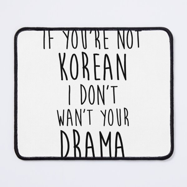 Item preview, IF YOU'RE NOT KOREAN	 designed and sold by icwyrudm24.
