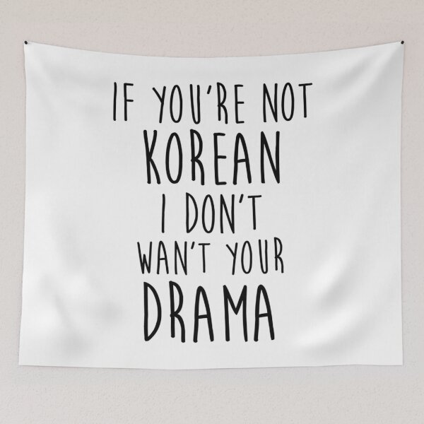 Item preview, IF YOU'RE NOT KOREAN	 designed and sold by icwyrudm24.