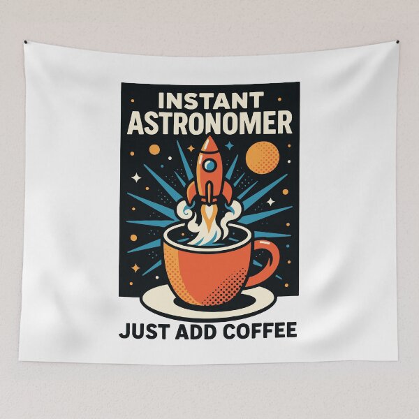 Item preview, Funny Astronomy Instant Astronomer Just Add Coffee designed and sold by LuminOrb.