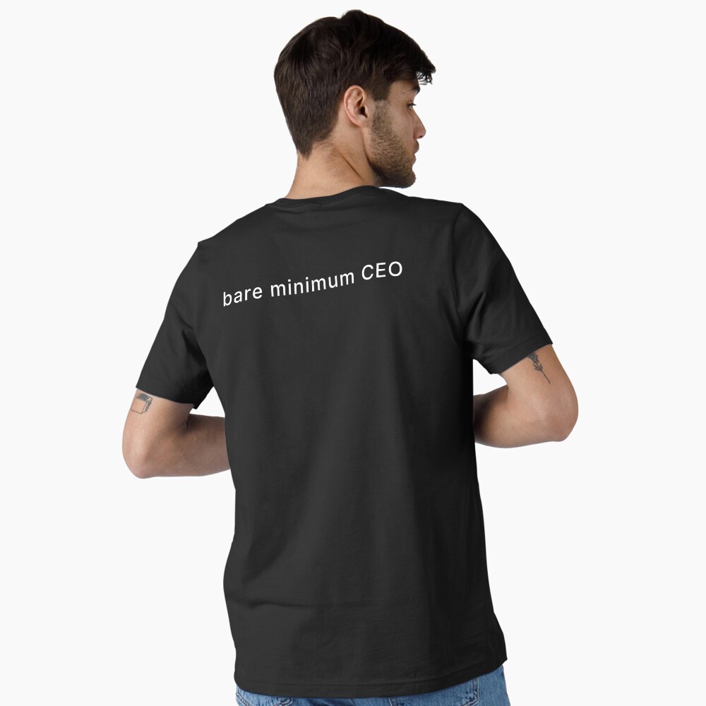 Bare Minimum CEO Minimalist Tee