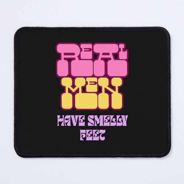 Item preview, real men HAVE SMELLY FEET designed and sold by aledfychan.