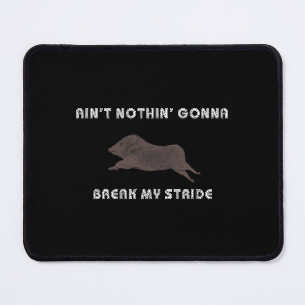 Item preview, Nothin Gonna Break My Stride  Running Javelina WHT Lettering Classic 		 designed and sold by oocvyozp48.