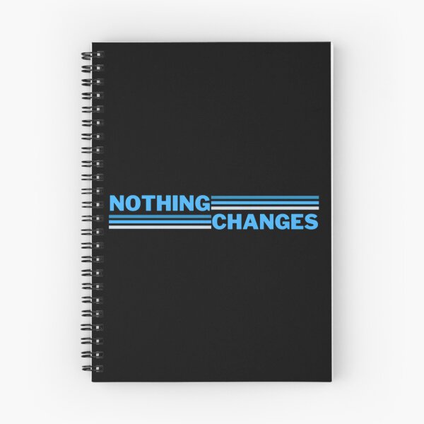 Item preview, Nothing Changes Classic 		 designed and sold by oocvyozp48.